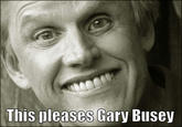 thispleasesGaryBusey.jpg